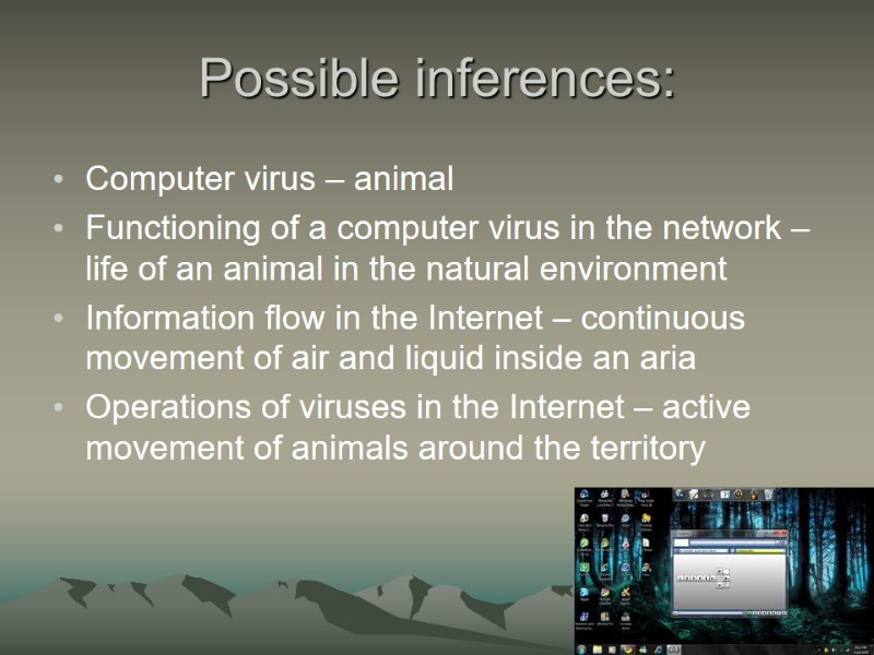 Possible inferences:  Computer virus – animal Functioning of a computer virus in the